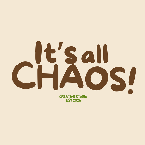 It's all CHAOS!
